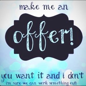 WANT SOMETHING? MAKE AN OFFER